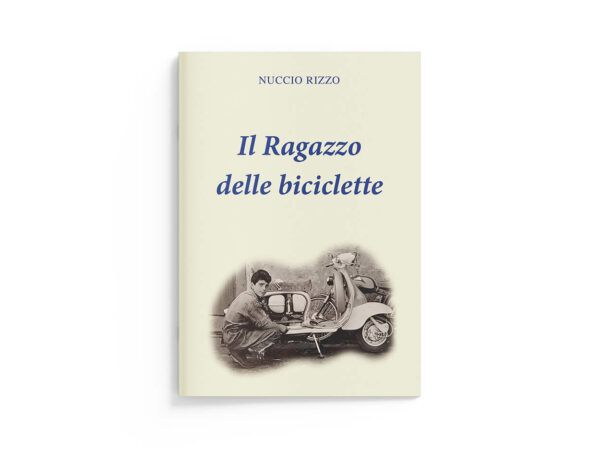 Il libro di Nuccio Rizzo "Il Ragazzo delle biciclette"